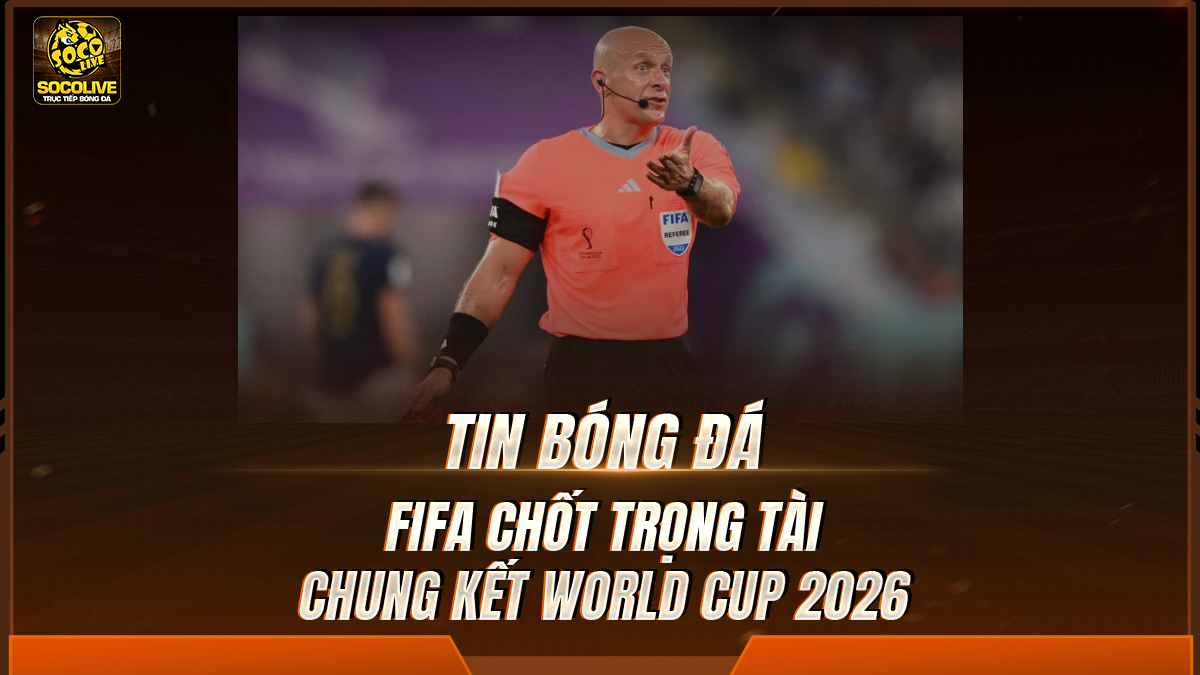 FIFA chốt trọng tài chung kết World Cup 2026, Argentina nhận điềm không vui